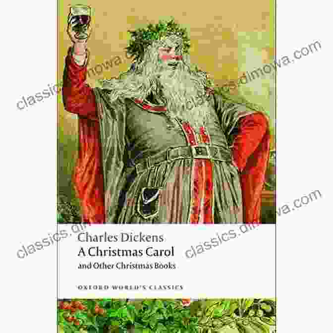 A Christmas Carol And Other Christmas Classics By Oxford World Classics A Christmas Carol And Other Christmas (Oxford World S Classics)