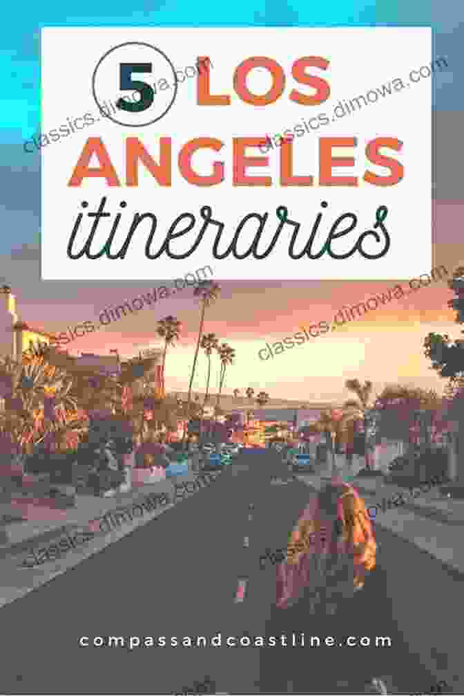 A Comprehensive Itinerary Guide For Exploring Los Angeles, Including Maps And Neighborhood Highlights Not For Tourists Guide To Los Angeles 2024