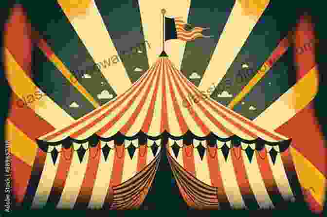 A Majestic Circus Tent Adorned With Vibrant Colors And Intricate Patterns Circus Tents And Tobers Aubrey T Copeland