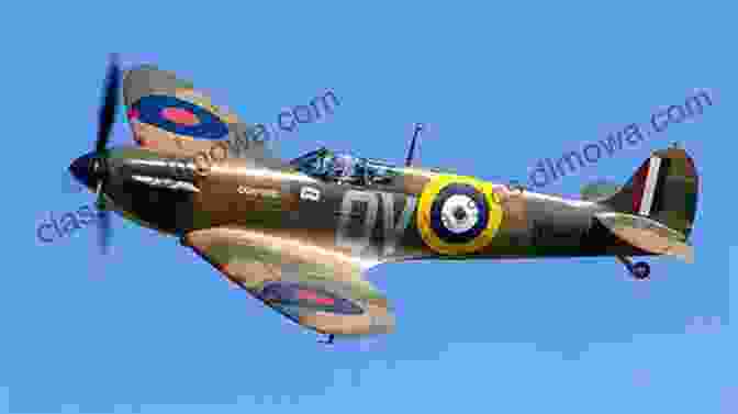 A Spitfire Fighter Plane, A Symbol Of The RAF's Heroic Defense During The Battle Of Britain The Battle Of Britain History 4th Grade Children S European History