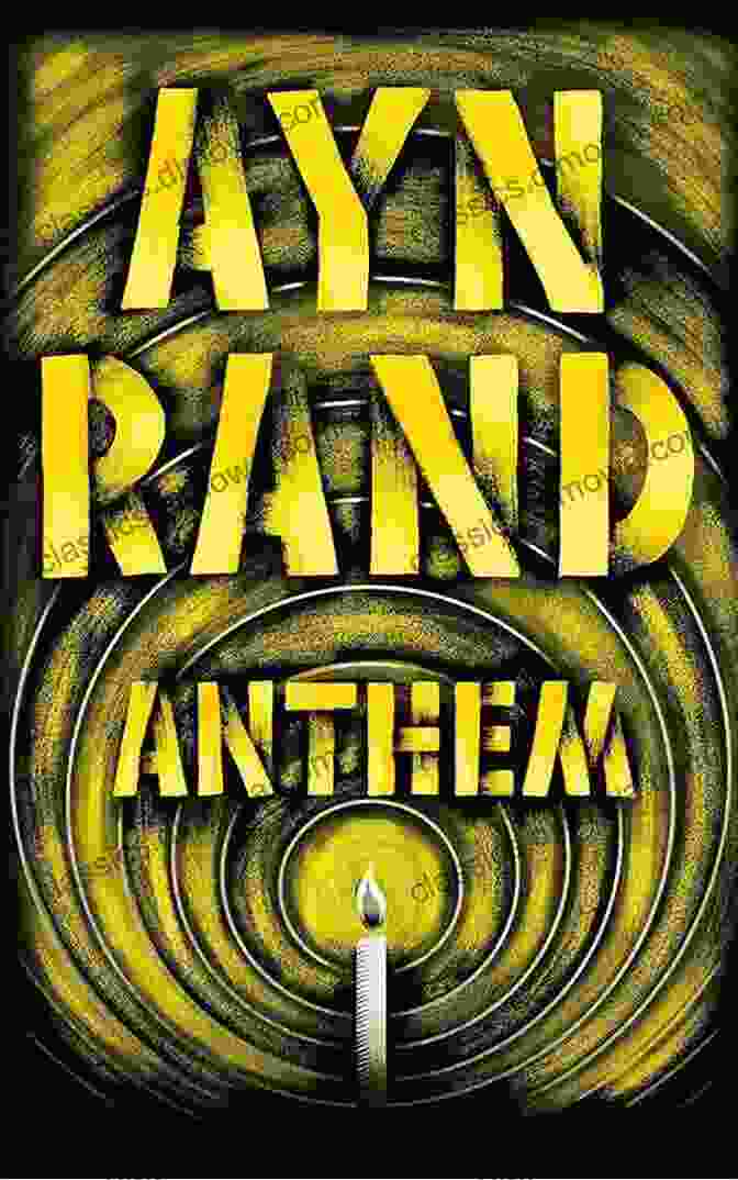 Anthem Book Cover With A Man Breaking Free From Chains Anthem Ayn Rand