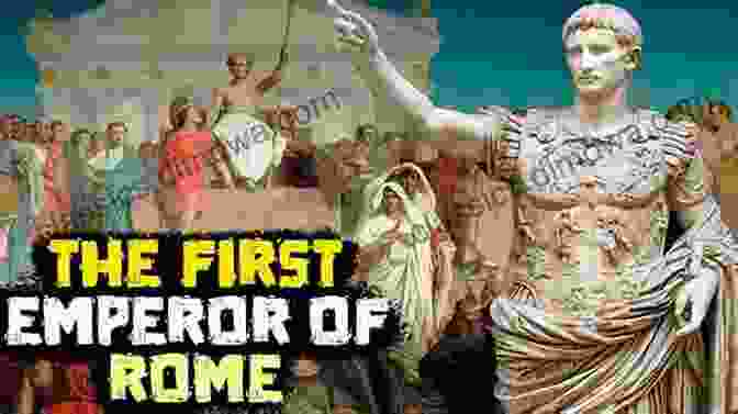 Augustus Caesar, The Founder Of The Roman Empire Who Brought Peace And Prosperity To The Realm. The Twelve Caesars (Purple Rose Publishing 7)