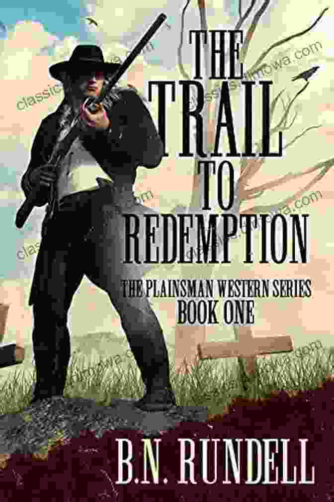 Author Photo The Trail To Redemption: A Classic Western (Plainsman Western 1)