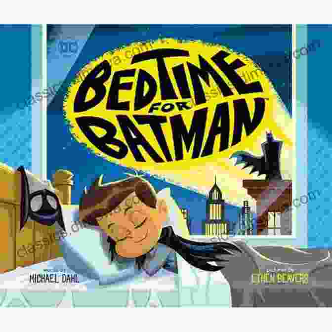 Bedtime For Batman DC Super Heroes 28 Bedtime For Batman (DC Super Heroes 28)