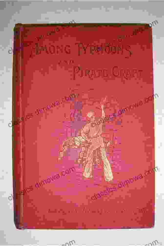 Book Cover Of Among Typhoons And Pirate Craft Among Typhoons And Pirate Craft By Captain Lindsay Anderson