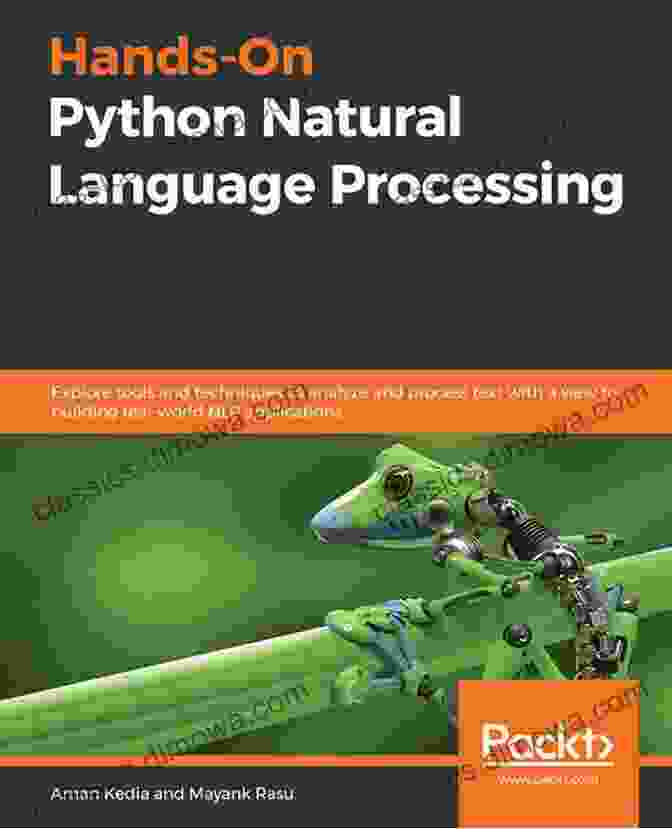 Book Cover Of 'Hands On Natural Language Processing With PyTorch' Hands On Natural Language Processing With PyTorch 1 X: Build Smart AI Driven Linguistic Applications Using Deep Learning And NLP Techniques