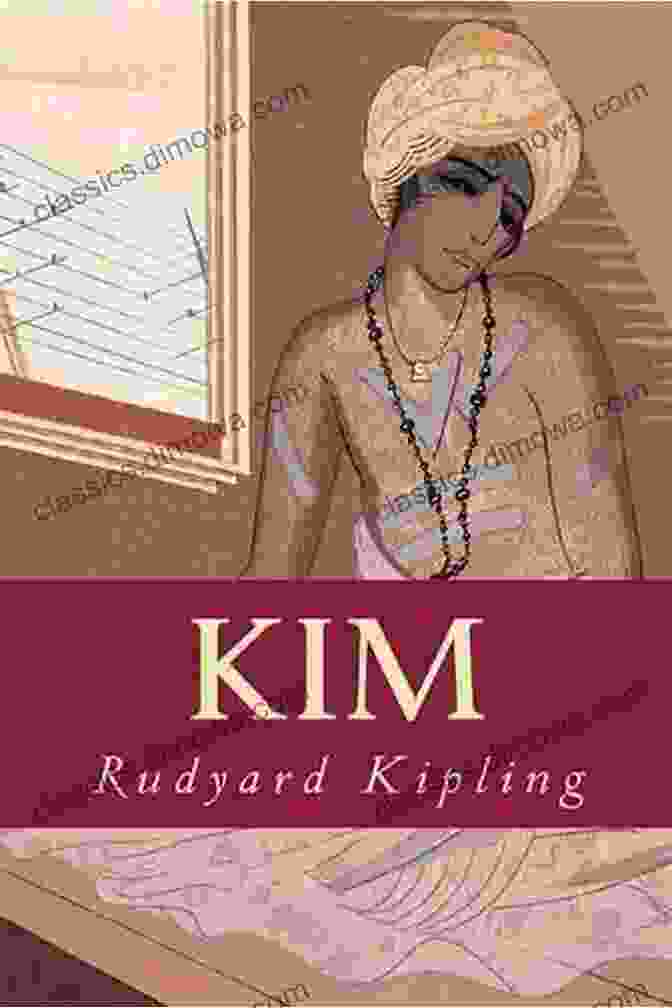 Book Cover Of Kim By Rudyard Kipling Kim Rudyard Kipling