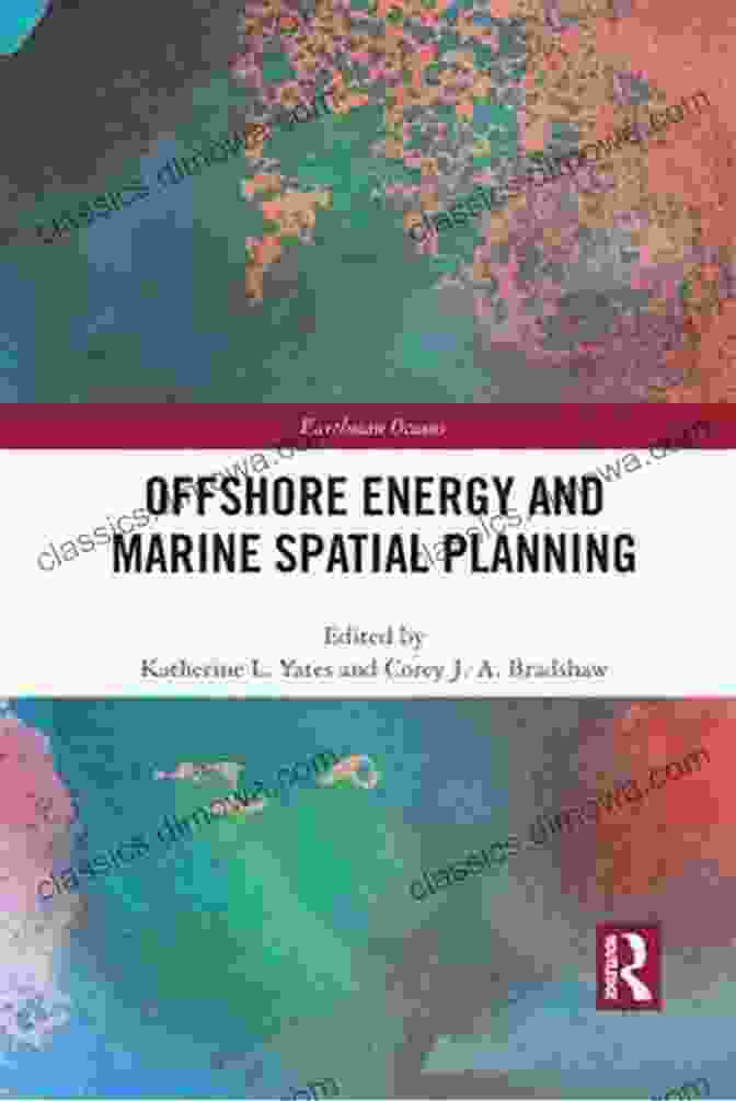 Book Cover: Offshore Energy And Marine Spatial Planning By Earthscan Oceans Offshore Energy And Marine Spatial Planning (Earthscan Oceans)