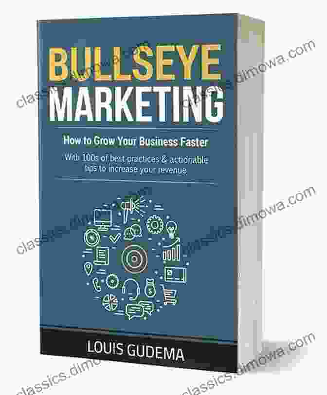 Bullseye Marketing Book Cover Bullseye Marketing: How To Grow Your Business Faster