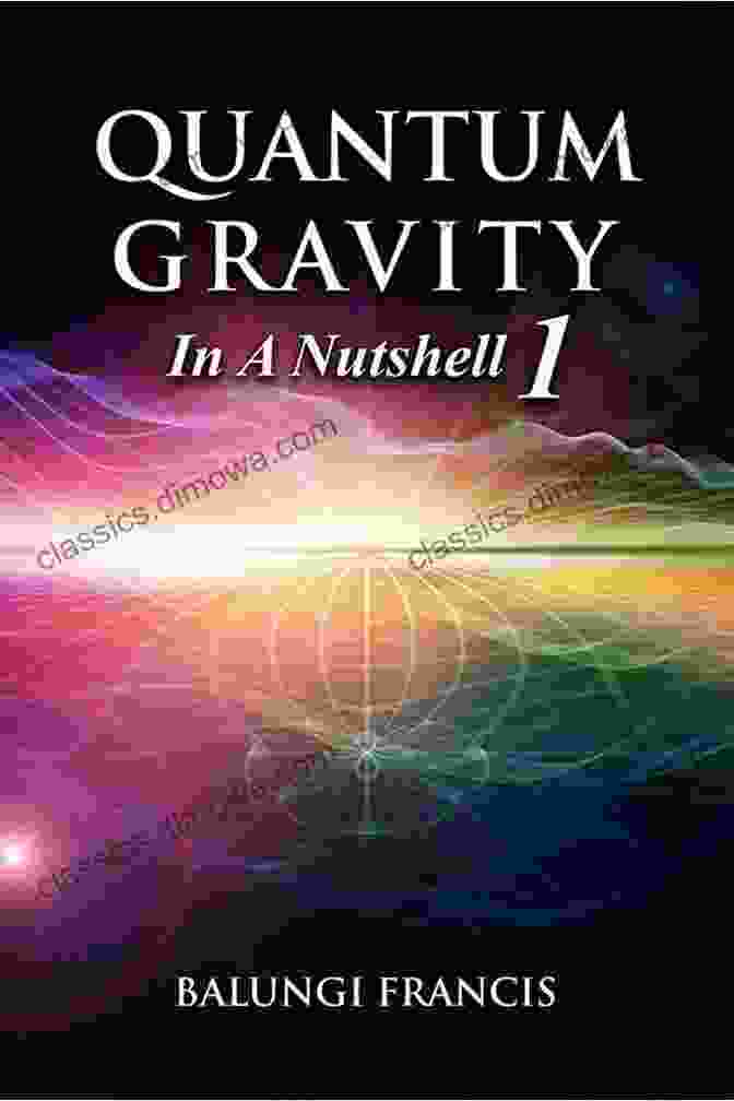 Cover Of The Book 'Balungi's Approach To Quantum Gravity' Balungi S Approach To Quantum Gravity (The Journey To Quantum Gravity)