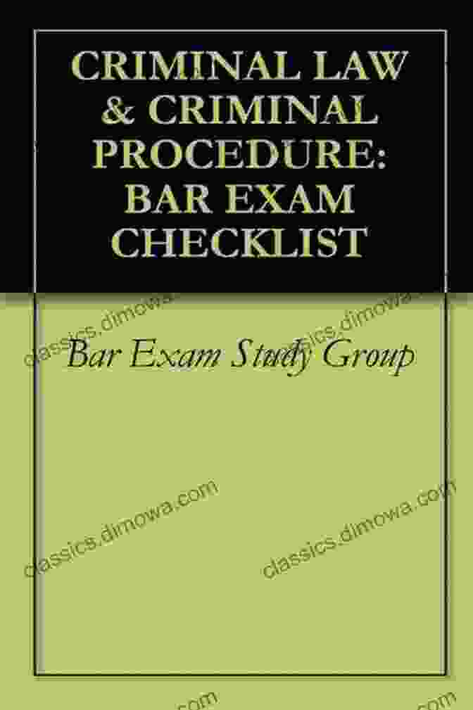 Criminal Law And Criminal Procedure Bar Exam Checklist CRIMINAL LAW CRIMINAL PROCEDURE: BAR EXAM CHECKLIST