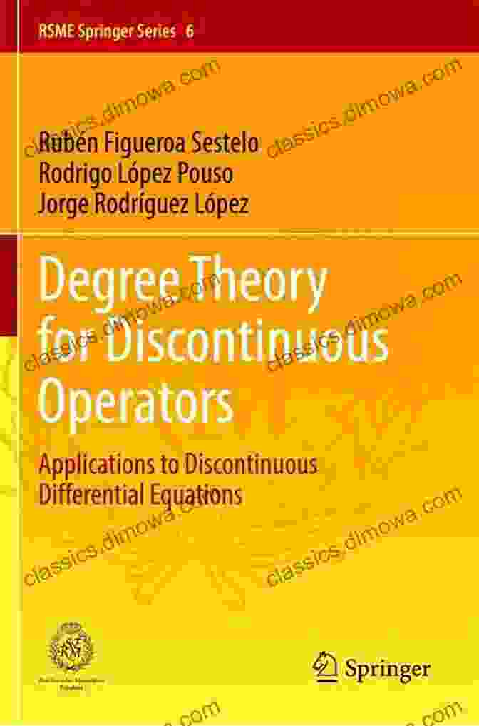 Degree Theory For Discontinuous Operators Book Cover Degree Theory For Discontinuous Operators: Applications To Discontinuous Differential Equations (RSME Springer 6)