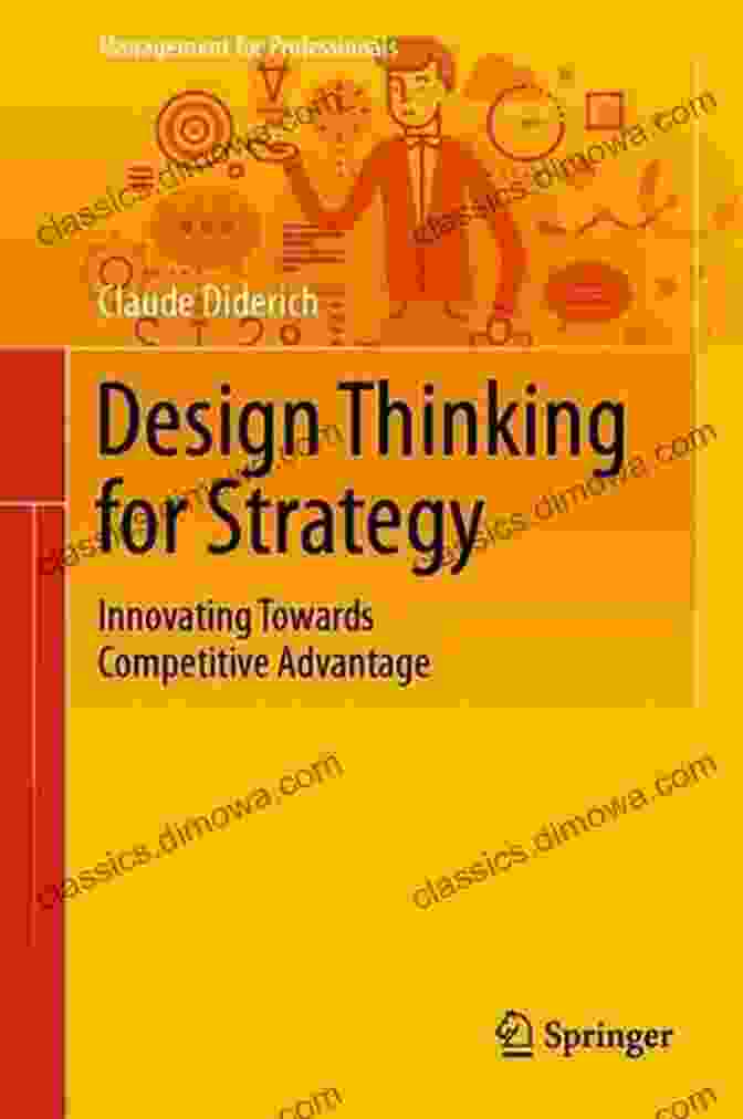 Design Thinking For Strategy Book Cover Design Thinking For Strategy: Innovating Towards Competitive Advantage (Management For Professionals)