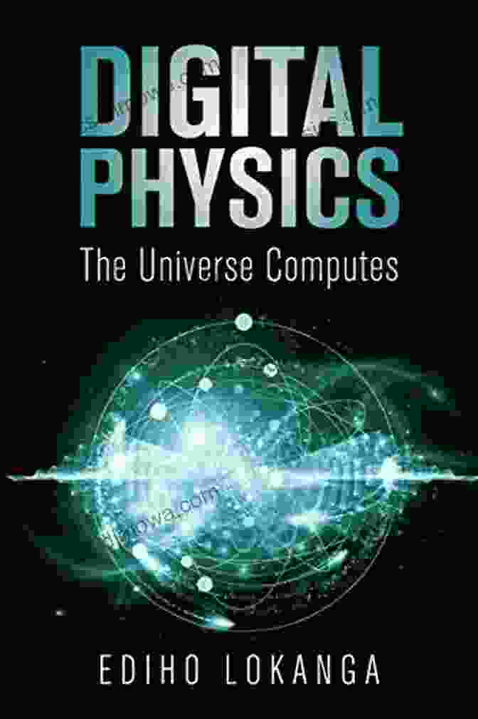 Digital Physics: The Universe Computes