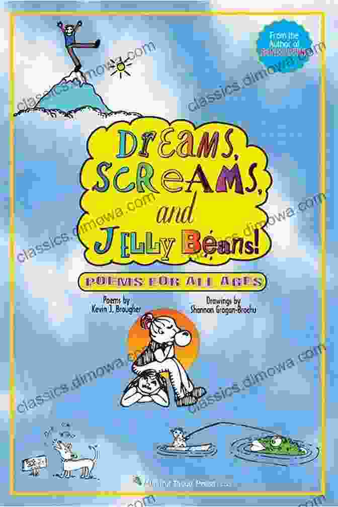 Dreams Screams Jellybeans Poems For All Ages Dreams Screams JellyBeans: Poems For All Ages