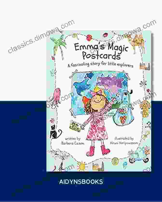 Emma Magic Postcard Depicting A Group Of Children Exploring A Hidden Cave, Filled With Sparkling Crystals And Magical Creatures Emma S Magic Postcards: A Fascinating Story For Little Explorers