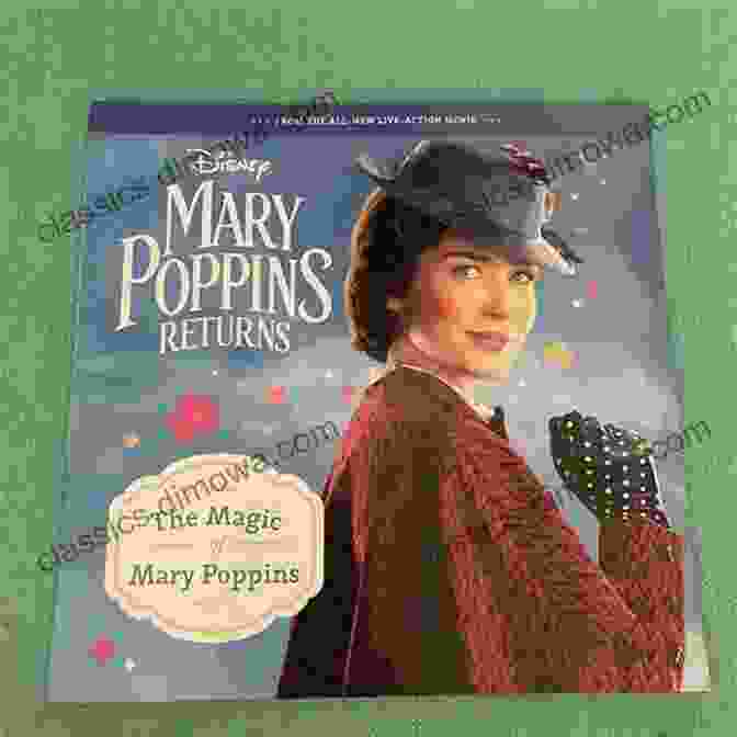 Enchanting Illustrations From Mary Poppins Returns: The Magic Of Mary Poppins Storybook