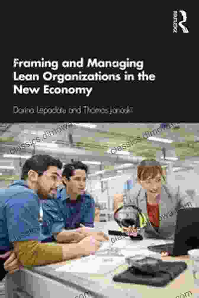 Framing And Managing Lean Organizations In The New Economy Book Cover Framing And Managing Lean Organizations In The New Economy