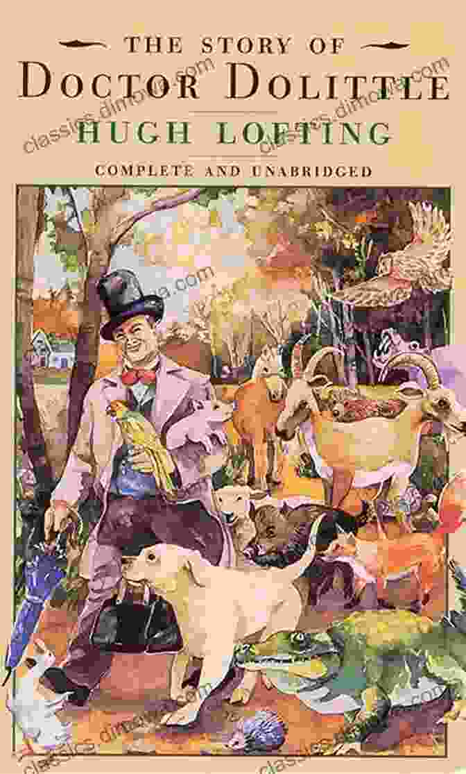 Hugh Lofting, Author Of The Story Of Doctor Dolittle The Story Of Doctor Dolittle (Illustrated) (Doctor Dolittle 1)