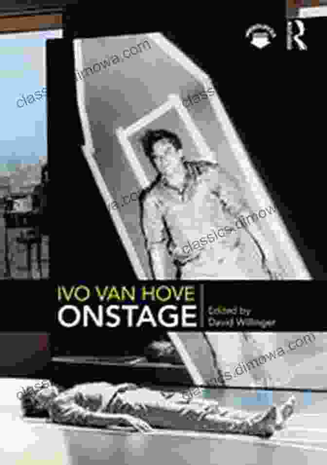 Ivo Van Hove Onstage Book Cover Ivo Van Hove Onstage John Sutherland