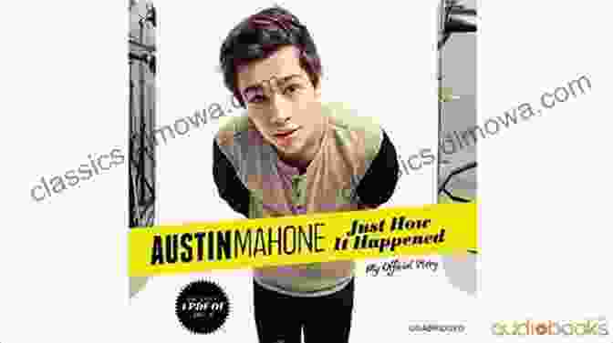 Just How It Happened: A Thrilling Literary Puzzle Austin Mahone: Just How It Happened: My Official Story