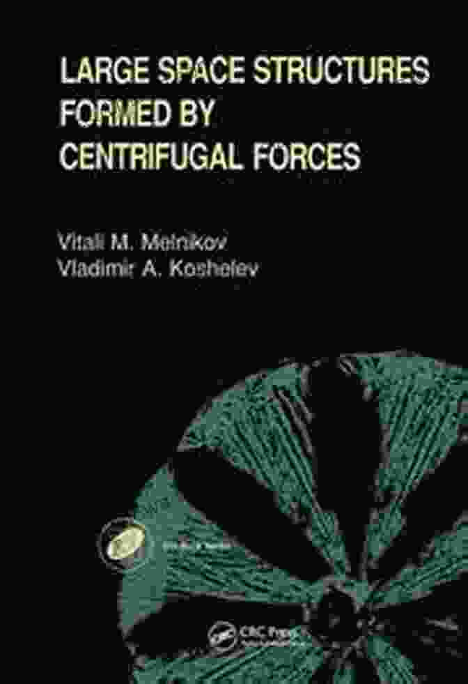 Large Space Structures Formed By Centrifugal Forces Book Cover Large Space Structures Formed By Centrifugal Forces (Earth Space Institute 4)