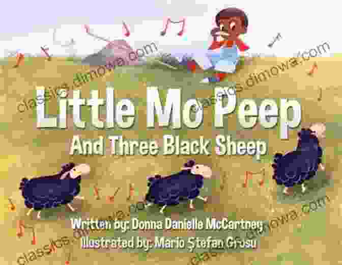 Little Mo Peep And Three Black Sheep, A Children's Book Featuring A Young Girl And Her Loyal Sheep Companions Exploring A Magical World Little Mo Peep And Three Black Sheep