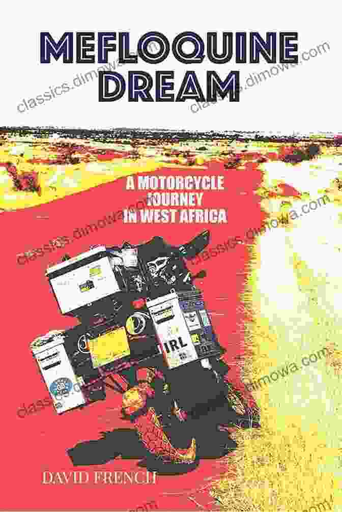 Mefloquine Dream Book Cover Mefloquine Dream: A Motorcycle Journey In West Africa