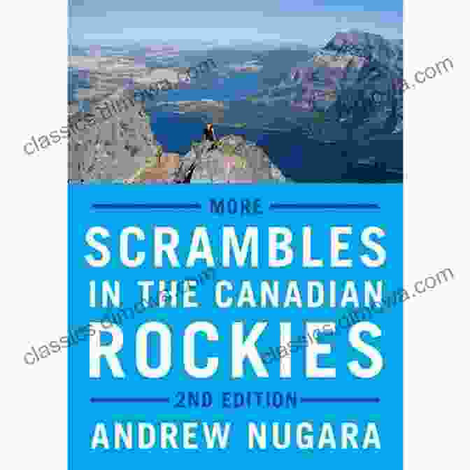 More Scrambles in the Canadian Rockies Second Edition