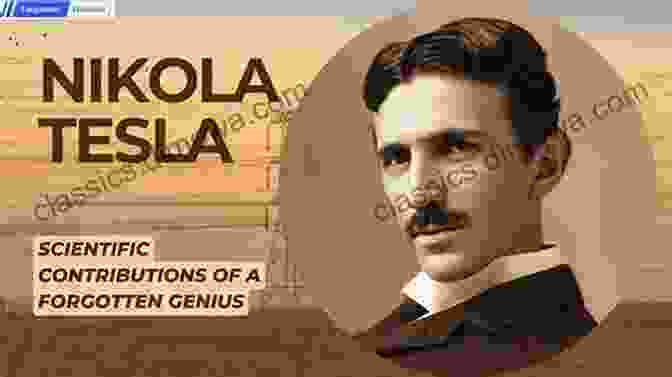 Nikola Tesla, The Enigmatic Genius Behind Wireless Energy And Countless Other Groundbreaking Inventions. The True Wireless Nikola Tesla