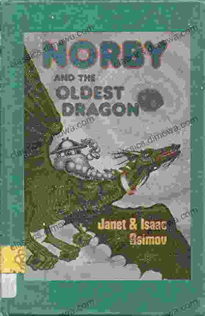 Norby And The Oldest Dragon Norby Book Cover Norby And The Oldest Dragon (Norby 9)