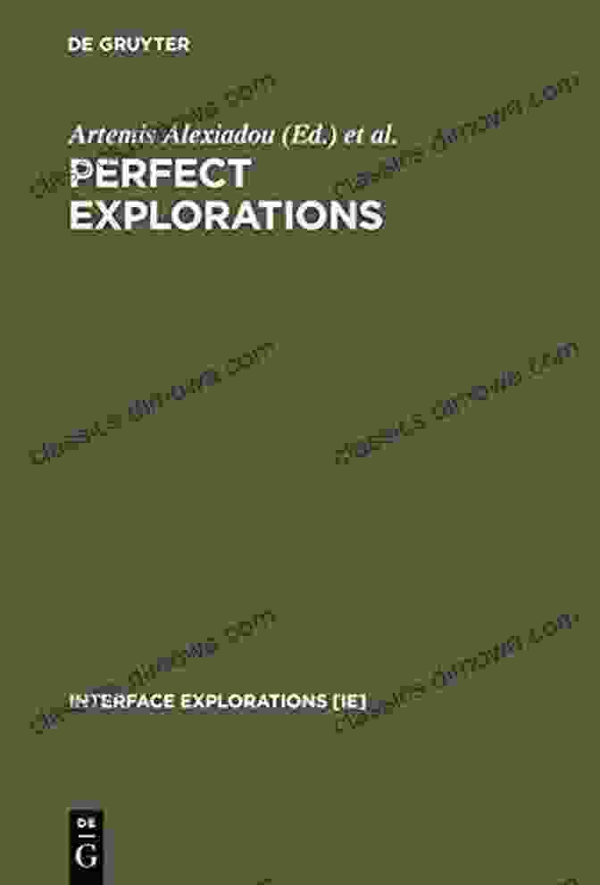 Perfect Explorations: Interface Explorations Ie Perfect Explorations (Interface Explorations IE 2)