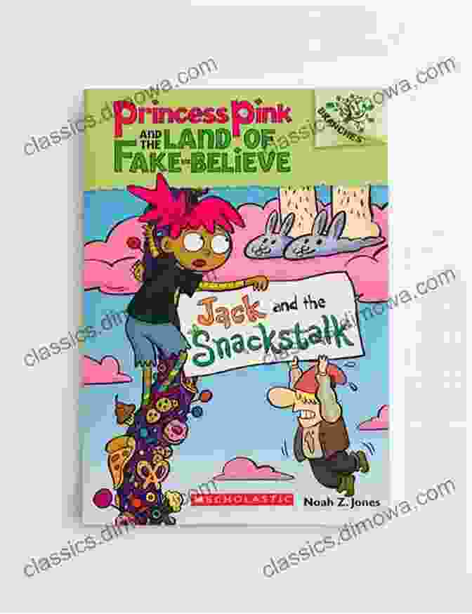 Princess Pink Standing On A Hill Overlooking The Land Of Fake Believe, With Squeaky The Parrot Perched On Her Shoulder. Jack And The Snackstalk: A Branches (Princess Pink And The Land Of Fake Believe #4)