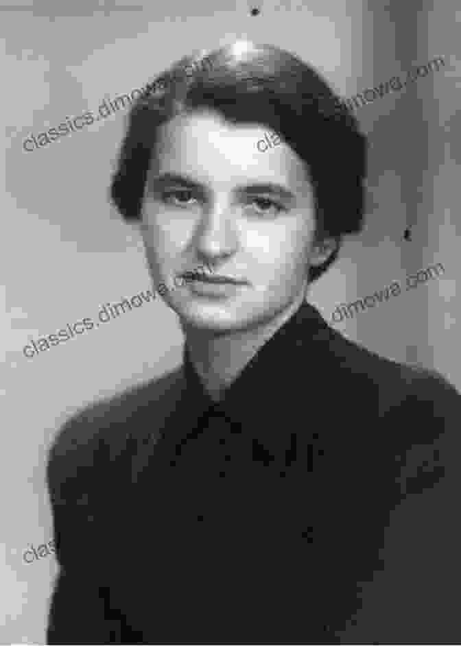 Rosalind Franklin, Chemist And X Ray Crystallographer Key Scientists Their Discoveries: A Concise Step By Step Guide For Children Adults