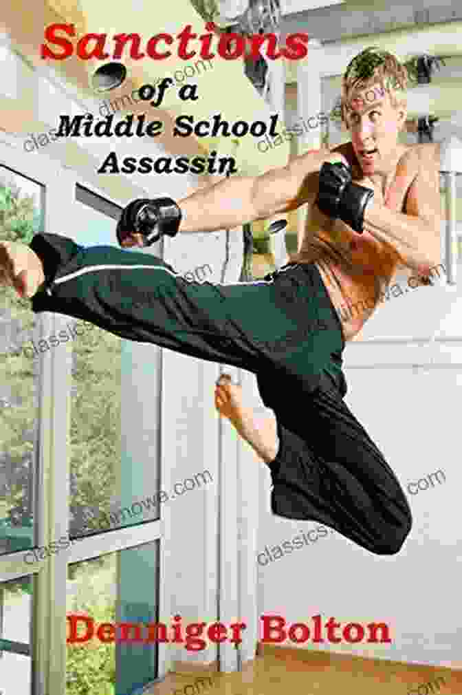 Sanctions Of Middle School Assassin Book Cover Featuring A Group Of Teenagers In A Dangerous Situation Sanctions Of A Middle School Assassin: Code Name: Macho Two