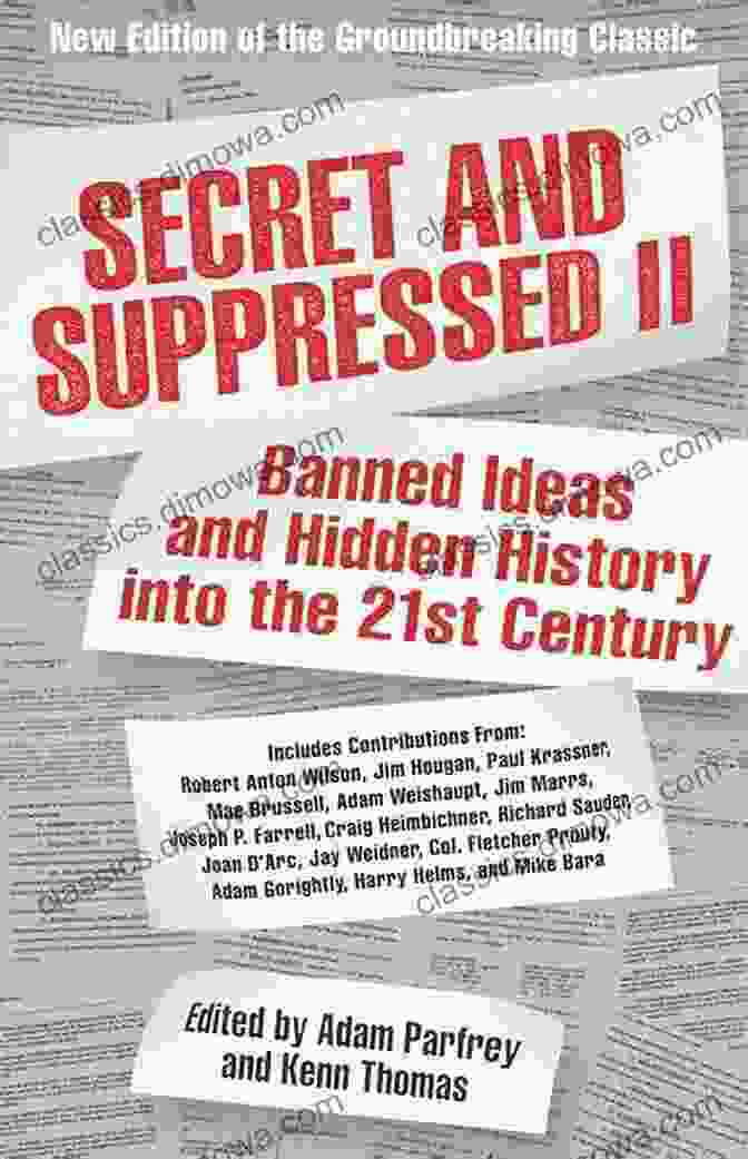 Secret And Suppressed II Book Cover Secret And Suppressed II: Banned Ideas And Hidden History Into The 21st Century