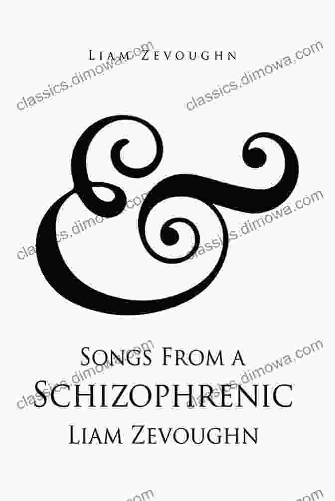 Songs From Schizophrenic Liam Zevoughn Book Cover Songs From A Schizophrenic Liam Zevoughn