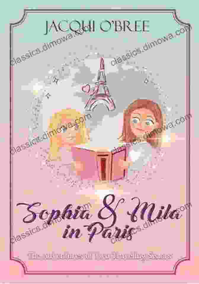 Sophia Mila In Paris Book Cover Sophia Mila In Paris: A Travel Guide For Children