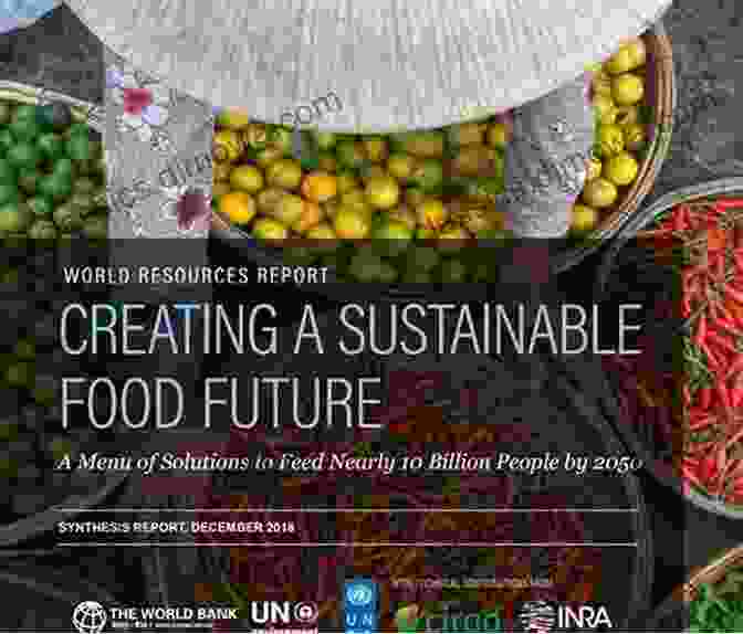 Sustainable Food Future The Story Of Seeds: From Mendel S Garden To Your Plate And How There S More Of Less To Eat Around The World