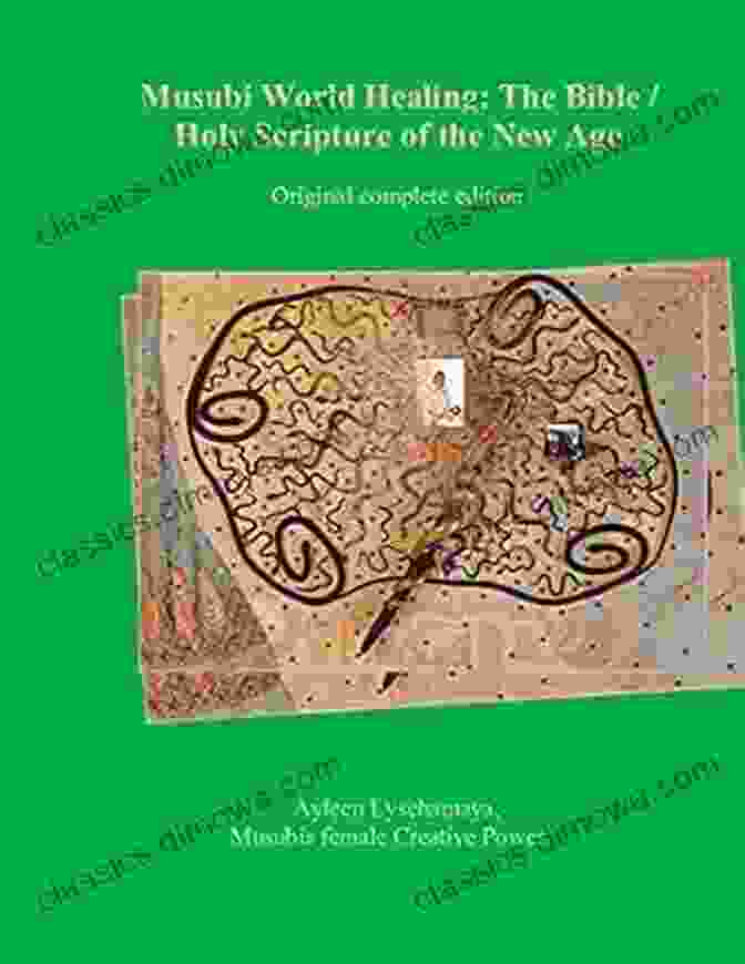 The Bible: Holy Scripture Of The New Age Transcendent Consciousness Musubi World Healing: The Bible / Holy Scripture Of The New Age (Transcendent Consciousness 9)