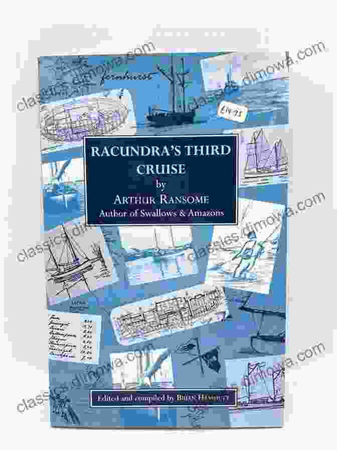 The Cover Of The Book 'Racundra's Third Cruise' By Arthur Ransome Racundra S Third Cruise Arthur Ransome