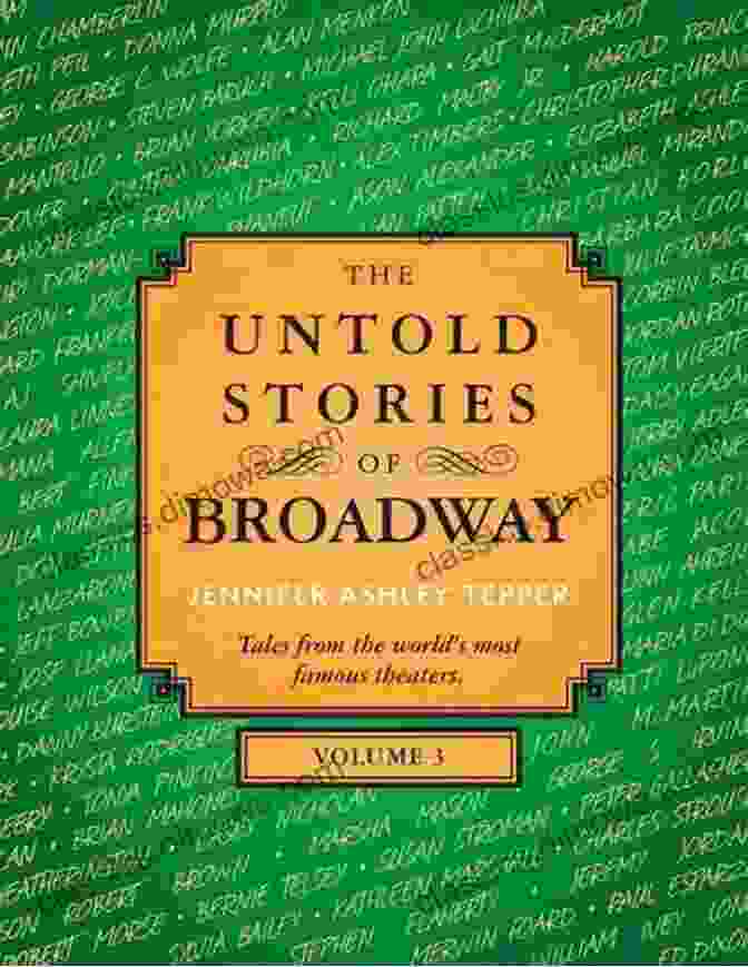 The Cover Of The Untold Stories Of Broadway Volume 3