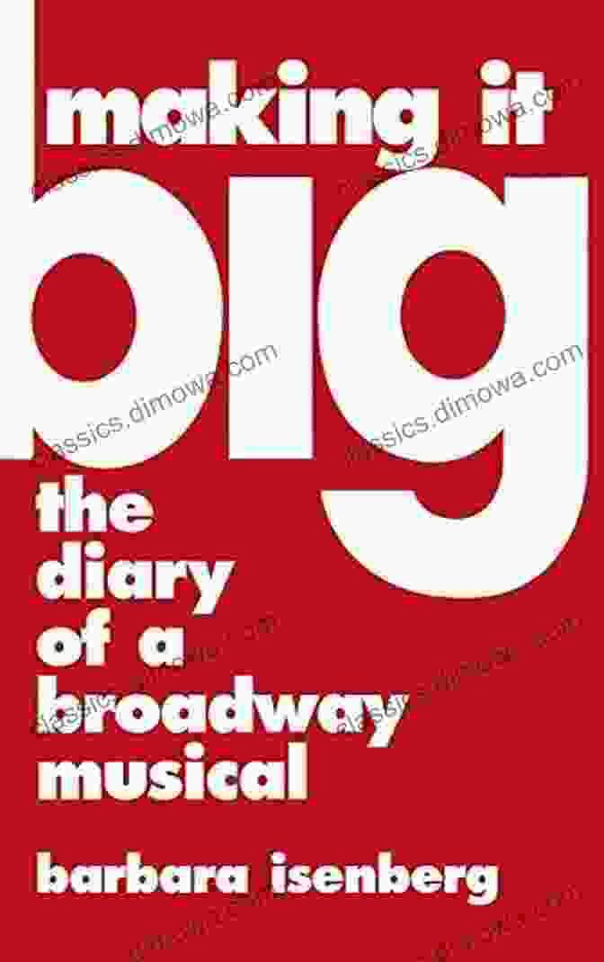 The Diary Of Broadway Musical Limelight Book Cover Making It Big: The Diary Of A Broadway Musical (Limelight)