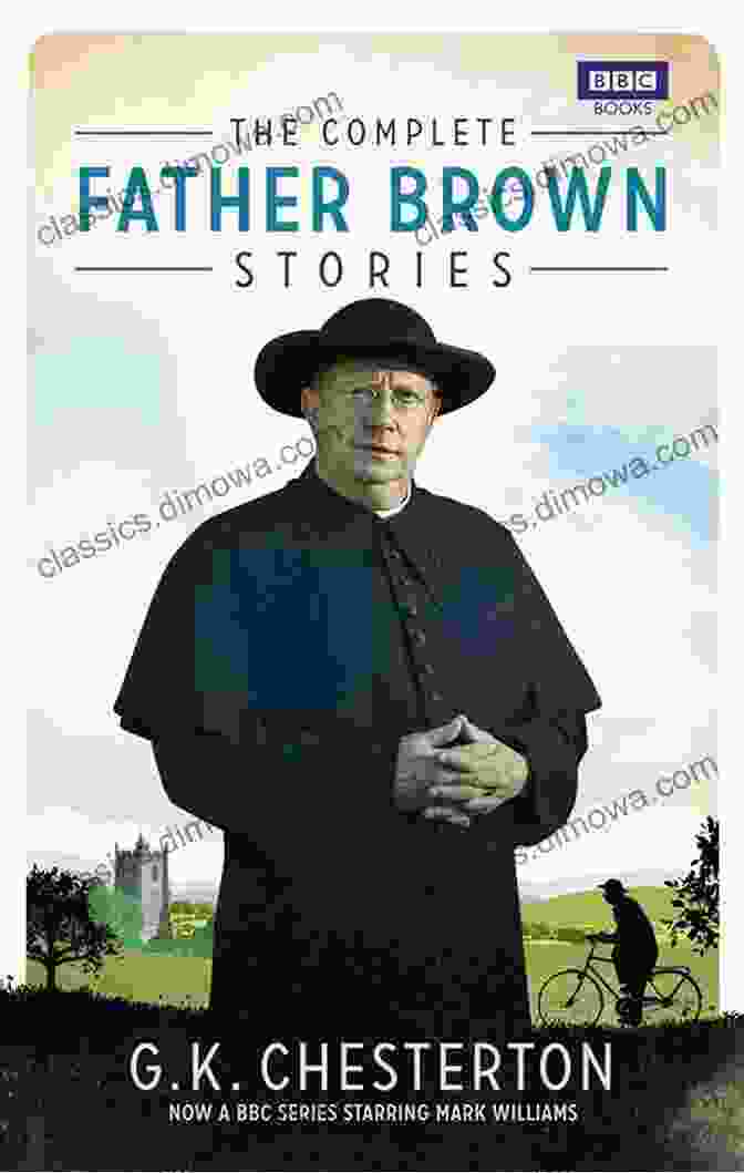 The Father Brown Collection Illustrated G K Chesterton: The Father Brown Collection (Illustrated): (Bauer Classics) (Timeless Classics Collection 48)