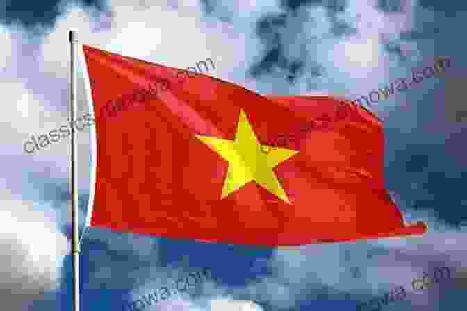 The Flag Of Vietnam, A Red Flag With A Yellow Star In The Center Countries Over The World: Understanding Vietnam