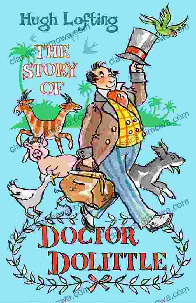 The Story Of Doctor Dolittle, Illustrated Book Cover The Story Of Doctor Dolittle (Illustrated) (Doctor Dolittle 1)