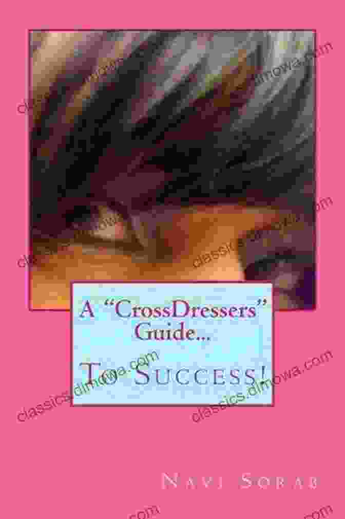 The Ultimate Crossdressers Guide To Success Book Cover A CrossDressers Guide To Success