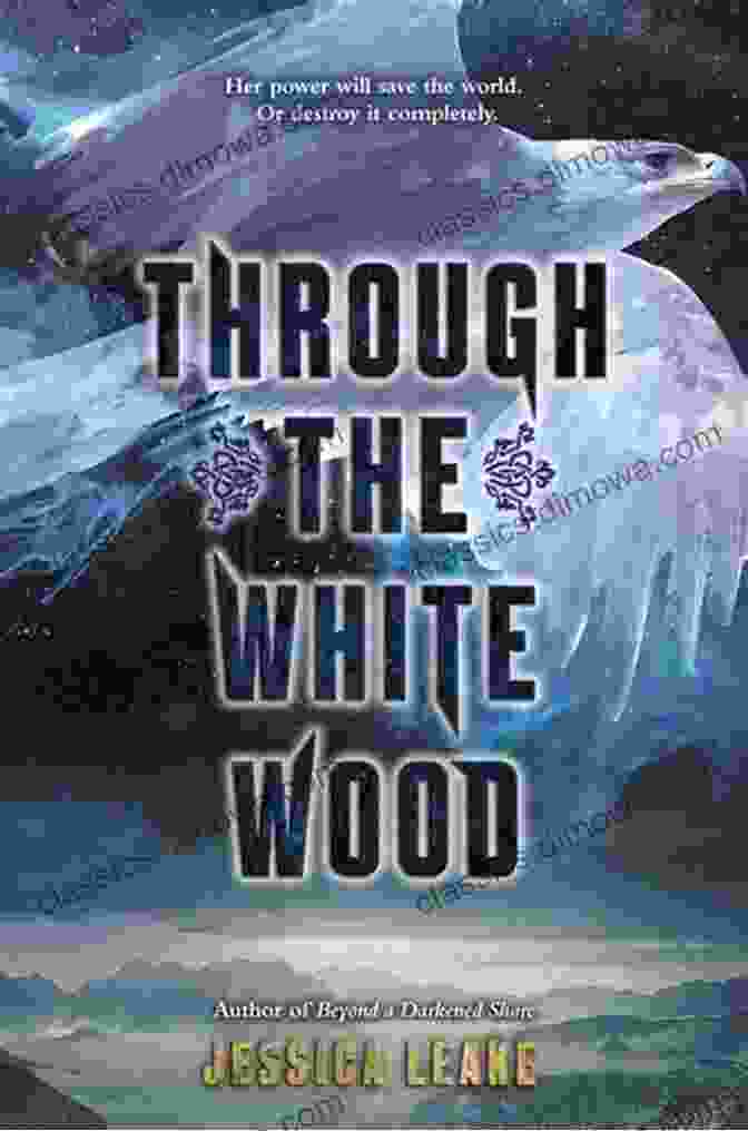 Through The White Wood By Jessica Leake Book Cover Through The White Wood Jessica Leake