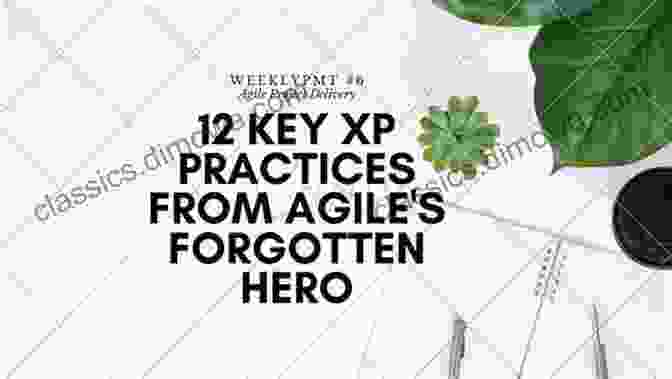 XP Agile Practices Overview Agile Project Management: 2 In 1: Beginner S Guide Methodology The Definitive Guide To Master Scrum Kanban XP Crystal FDD DSDM