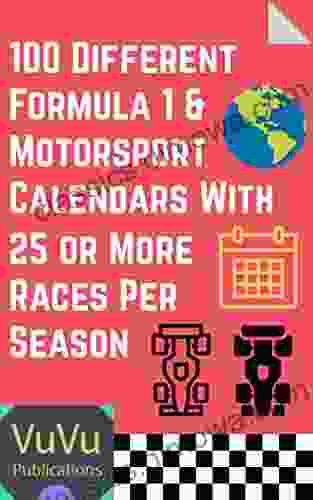 100 Different Formula 1 Motorsport Calendars With 25 or More Races Per Season